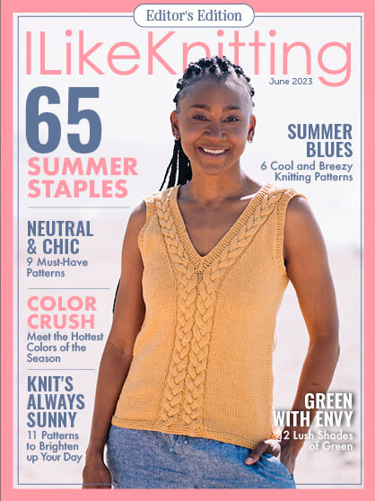 Get the June 2023 Issue of I Like Knitting—Today!