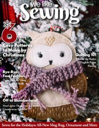Welcome Winter and the Holidays with We Like Sewing December Issue