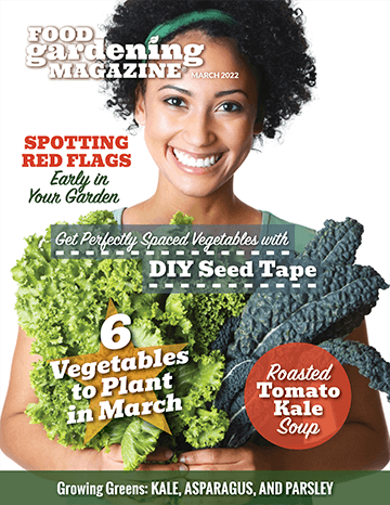 Food Gardening Magazine Publishes 6 Vegetables to Plant in March